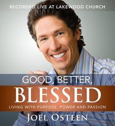  Good, Better, Blessed: Living with Purpose, Power and Passion 