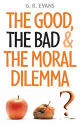  The Good, the Bad and the Moral Dilemma 