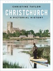  Christchurch: A Pictorial History 