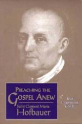  Preaching the Gospel Anew: Saint Clement Maria Hofbauer 