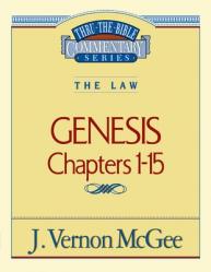  Thru the Bible Vol. 01: The Law (Genesis 1-15): 1 