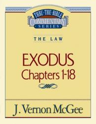  Thru the Bible Vol. 04: The Law (Exodus 1-18): 4 