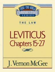  Thru the Bible Vol. 07: The Law (Leviticus 15-27): 7 