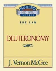  Thru the Bible Vol. 09: The Law (Deuteronomy): 9 