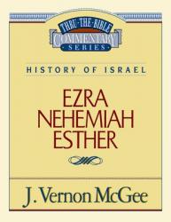  Thru the Bible Vol. 15: History of Israel (Ezra/Nehemiah/Esther): 15 