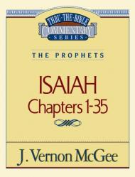  Thru the Bible Vol. 22: The Prophets (Isaiah 1-35): 22 