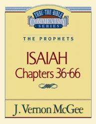  Thru the Bible Vol. 23: The Prophets (Isaiah 36-66): 23 