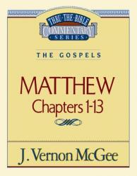  Thru the Bible Vol. 34: The Gospels (Matthew 1-13): 34 