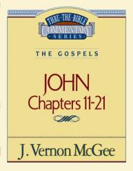  Thru the Bible Vol. 39: The Gospels (John 11-21): 39 