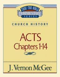  Thru the Bible Vol. 40: Church History (Acts 1-14): 40 