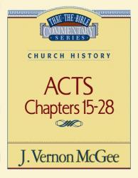  Thru the Bible Vol. 41: Church History (Acts 15-28): 41 