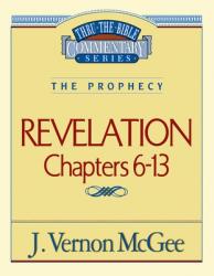  Thru the Bible Vol. 59: The Prophecy (Revelation 6-13): 59 