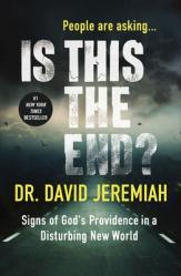  Is This the End?: Signs of God\'s Providence in a Disturbing New World 