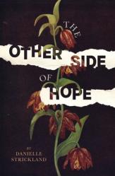  The Other Side of Hope: Flipping the Script on Cynicism and Despair and Rediscovering Our Humanity 