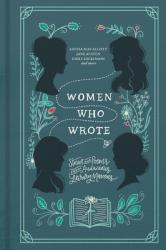  Women Who Wrote: Stories and Poems from Audacious Literary Mavens 