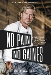  No Pain, No Gaines: The Good Stuff Doesn\'t Come Easy 