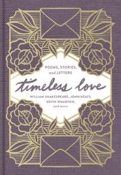  Timeless Love: Poems, Stories, and Letters 