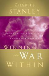  Winning the War Within: Facing Trials, Temptations, and Inner Struggles 