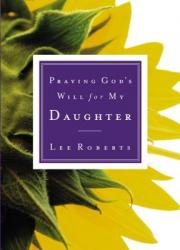  Praying God\'s Will for My Daughter 