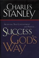  Success God\'s Way: Achieving True Contentment and Purpose 