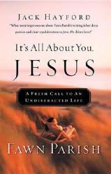  It\'s All about You, Jesus: A Fresh Call to an Undistracted Life 