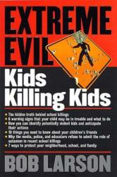  Extreme Evil: Kids Killing Kids 