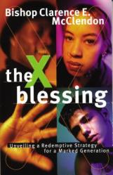  The X Blessing: Unveiling God\'s Strategy for a Marked Generation 