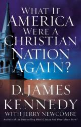  What If America Were a Christian Nation Again? 