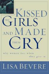  Kissed the Girls and Made Them Cry: Why Women Lose When They Give in 