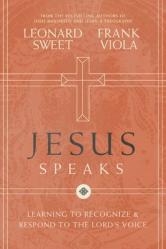  Jesus Speaks: Learning to Recognize and Respond to the Lord\'s Voice 