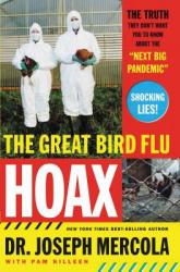  The Great Bird Flu Hoax: The Truth They Don\'t Want You to Know about the \'Next Big Pandemic\' 