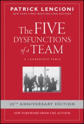  The Five Dysfunctions of a Team: A Leadership Fable 