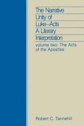  The Narrative Unity of Lukeacts: A Literary Interpretation: Volume Two: The Acts of the Apostles 