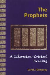  THE PROPHETS A Liberation-Critical Reading 