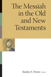  The Messiah in the Old and New Testaments 