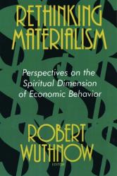  Rethinking Materialism: Perspectives on the Spiritual Dimension of Economic Behavior 