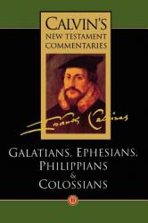  The Epistles of Paul the Apostle to the Galatians, Ephesians, Philippians and Colossians 