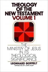  The Ministry of Jesus in Its Theological Significance 