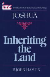  Inheriting the Land: A Commentary on the Book of Joshua 