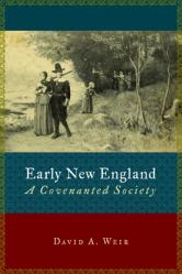  Early New England: A Covenanted Society 