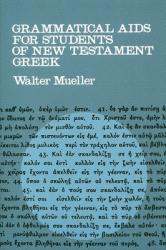  Grammatical AIDS for Students of New Testament Greek 