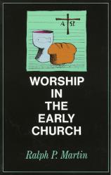  Worship in the Early Church 