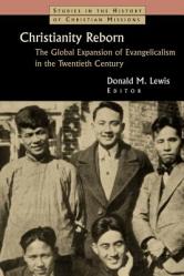  Christianity Reborn: The Global Expansion of Evangelicalism in the Twentieth Century 