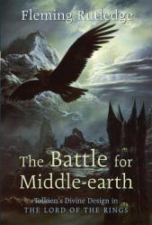  The Battle for Middle-earth: Tolkien\'s Divine Design in \"The Lord of the Rings\" 