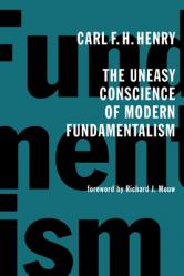  The Uneasy Conscience of Modern Fundamentalism 