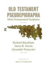  Old Testament Pseudepigrapha, Volume 1: More Noncanonical Scriptures 