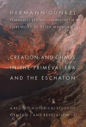  Creation and Chaos in the Primeval Era and the Eschaton: Religio-Historical Study of Genesis 1 and Revelation 12 