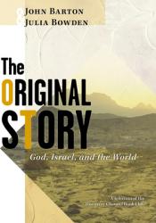  The Original Story: God, Israel, and the World 