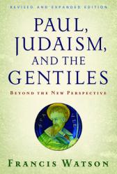  Paul, Judaism, and the Gentiles: Beyond the New Perspective (Revised) 