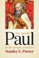  Apostle Paul: His Life, Thought, and Letters 